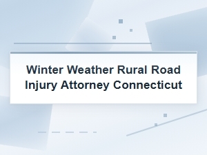 Tips for Choosing a Connecticut Winter Road Injury Attorney