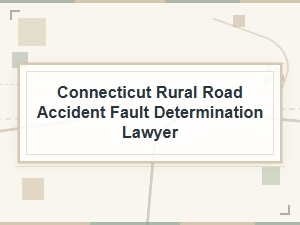 How a Lawyer Proves Fault in Connecticut Rural Road Accidents